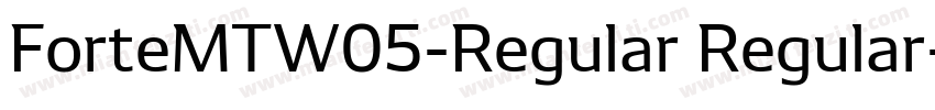 ForteMTW05-Regular Regular字体转换